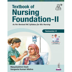 Textbook of Nursing Foundation-II for BSc Nursing 2nd Semester | As per Revised INC Syllabus | 16 Chapters with Procedures,…