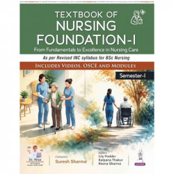 Textbook of Nursing Foundation-I for BSc 2nd Semester & GNM Nursing Students | Mapped to Revised INC Syllabus with Procedure… -