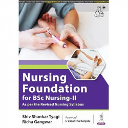 Nursing Foundation for BSc Nursing-II | BSc Nursing 2nd Semester Textbook as per the Revised Nursing Syllabus | Nursing Proc… -