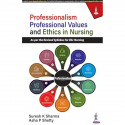 Professionalism, Professional Values and Ethics in Nursing for BSc Nursing Students | As per Revised INC Syllabus | Example-… -