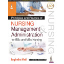 Principles and Practice of Nursing Management and Administration for BSc and MSc Nursing book by Jogindra Vati