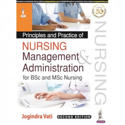 Principles and Practice of Nursing Management and Administration for BSc and MSc Nursing book by Jogindra Vati - Back Cover