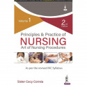 Principles & Practice of Nursing: Art of Nursing Procedures (Vol 1), 2/E for GNM/BSc Nursing Students | Step-by-Step Rationa…