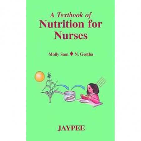 A TEXTBOOK OF NUTRITION FOR NURSES book by Molly Sam