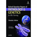Solved Question Papers of Pathology & Genetics for Bsc Nursing book by Akhtar - Back Cover