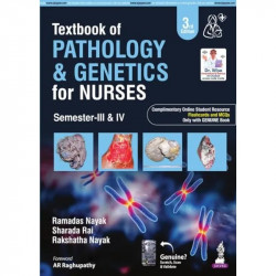 Textbook of Pathology & Genetics for Nurses, 3/E for BSc Nursing 3rd & 4th Semesters | General & Systemic Pathology, Hematol… -