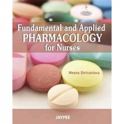 FUNDAMENTAL AND APPLIED PHARMACOLOGY FOR NURSES book by Shrivastava