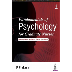 FUNDAMENTALS OF PSYCHOLOGY FOR GRADUATE NURSES (REVISED INC SYLLABUS BASED TEXTBOOK) book by Prakash P
