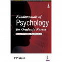 FUNDAMENTALS OF PSYCHOLOGY FOR GRADUATE NURSES (REVISED INC SYLLABUS BASED TEXTBOOK) book by Prakash P - Back Cover