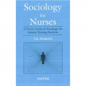Sociology For Nurses: A Precise Guide to Sociology for General Nursing Students book by Indrani