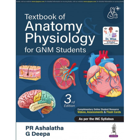 Textbook of Anatomy & Physiology for GNM Students, 3/E | As per INC Syllabus | Diagrams, Dissection Photographs, Memory Jogg…