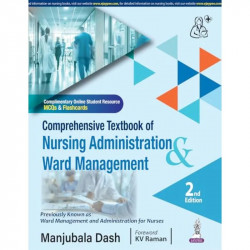 Comprehensive Textbook of Nursing Administration and Ward Management, 2/E for BSc and MSc Nursing Students | Leadership, Sta… -