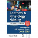 Anatomy & Physiology Nursing for GNM (1st Year): Solved Papers with Important Theory 2016-2005 book by Sharda Poonam - Back Cove