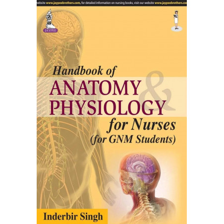 HANDBOOK OF ANATOMY PHYSIOLOGY FOR NURSES (FOR GNM STUDENTS) book by Singh Inderbir