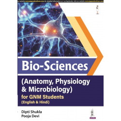 BIO-SCIENCES (ANATOMY, PHYSIOLOGY & MICROBIOLOGY) FOR GNM STUDENTS (ENGLISH & HINDI) book by Dipti Shukla, Pooja Devi