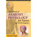 HANDBOOK OF ANATOMY PHYSIOLOGY FOR NURSES (FOR GNM STUDENTS) book by Singh Inderbir - Back Cover