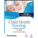Child Health Nursing (Pediatric Nursing) for GNM Students | As per the INC Syllabus | Glossary, Latest Facts and Figures on…