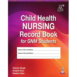 Child Health Nursing Record Book for GNM Students book by Charan singh, Kuljeet kaur