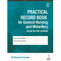 PRACTICAL RECORD BOOK FOR GENERAL NURSING AND MIDWIFERY (AS PER THE INC SYLLABUS) book by SN NANJUNDE GOWDA
