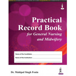 PRACTICAL RECORD BOOK FOR GENERAL NURSING AND MIDWIFERY book by Fenin Mahipal Singh