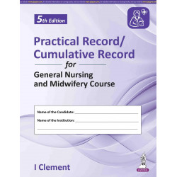 Practical Record/ Cumulative Record for General Nursing and Midwifery (GNM) Course, 5/E for GNM Students | Complete Clinical…