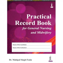 PRACTICAL RECORD BOOK FOR GENERAL NURSING AND MIDWIFERY book by Fenin Mahipal Singh - Back Cover