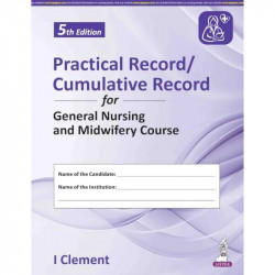 Practical Record/ Cumulative Record for General Nursing and Midwifery (GNM) Course, 5/E for GNM Students | Complete Clinical… -