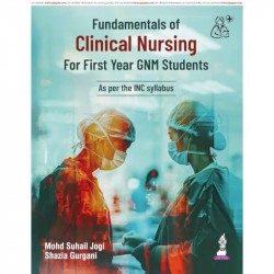 Fundamentals of Clinical Nursing for First Year GNM Students | Practical Record Book for Clinical Posting as per INC Syllabu…