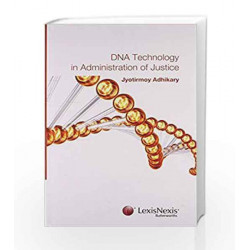 Dna Technology in Administration of Justice by Jyotirmoy Adhikary Book-9788180381560