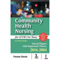 Community Health Nursing for GNM (1st Year): Solved Papers with Important Theory 2016-2004 book by Sharda Poonam