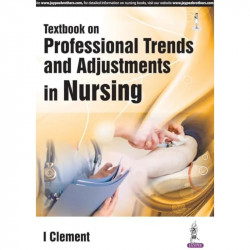 TEXTBOOK ON PROFESSIONAL TRENDS AND ADJUSTMENTS IN NURSING book by Clement I - Additional Image 3