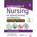 Fundamentals of Nursing for General Nursing and Midwifery Including First Aid, 3/E for GNM 1st Year Students | As per INC Sy… -