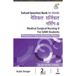 MEDICAL SURGICAL NURSING-II FOR GNM STUDENTS (PREVIOUS 5 YEARS QUESTION PAPERS) (HINDI) book by Arjita Sengar