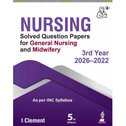 NURSING Solved Question Papers for General Nursing and Midwifery (GNM) 3rd Year, 5/E | Last 5 Years' Solved PYQs (2022-2026)…