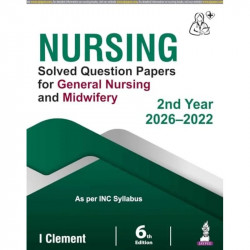NURSING Solved Question Papers for General Nursing and Midwifery (GNM) 2nd Year, 6/E | Last 5 Years' Solved PYQs (2022-2026)… -