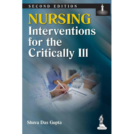 NURSING INTERVENTIONS FOR THE CRITICALLY ILL book by Gupta Shuva Das