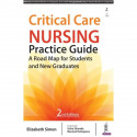 Critical Care Nursing Practice Guide book by RN Simon, Elizabeth, Ph.D., Ph.D. Ukande, Usha - Back Cover