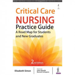 Critical Care Nursing Practice Guide book by RN Simon, Elizabeth, Ph.D., Ph.D. Ukande, Usha - Back Cover