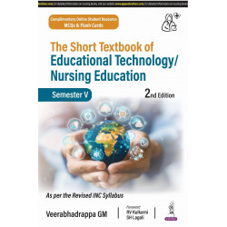 The Short Textbook of Educational Technology/ Nursing Education, 2/E for BSc Nursing 5th Semester | Complimentary Online MCQ…