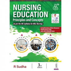 Nursing Education Principles and Concepts, 3/E for MSc Nursing Students | As per INC Syllabus with NEP 2020, OSCE-OSPE Tools… -