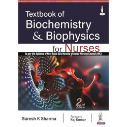 TEXTBOOK OF BIOCHEMISTRY AND BIOPHYSICS FOR NURSES book by Suresh K Sharma