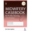 Midwifery Casebook for Post Basic/Certificate BSc Nursing Students (PC BSc) | Complete Clinical Case Record Book for Antenat…
