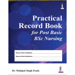 Practical Record Book for Post Basic BSc Nursing (As per revised INC syllabus) book by Fenin Mahipal Singh