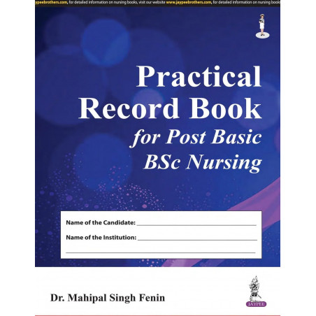 Practical Record Book for Post Basic BSc Nursing (As per revised INC syllabus) book by Fenin Mahipal Singh