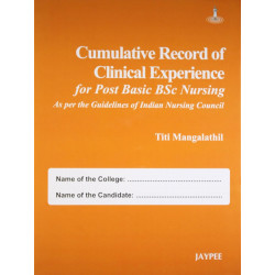 Cumulative Record of Clinical Experience for Post Basic BSc Nurisng (As per the guide of Indian Nursing Council) book by Tit…