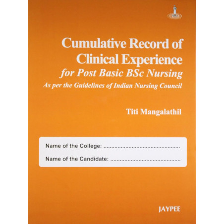 Cumulative Record of Clinical Experience for Post Basic BSc Nurisng (As per the guide of Indian Nursing Council) book by Tit…