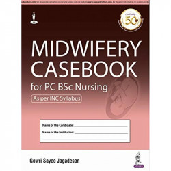 Midwifery Casebook for Post Basic/Certificate BSc Nursing Students (PC BSc) | Complete Clinical Case Record Book for Antenat… -