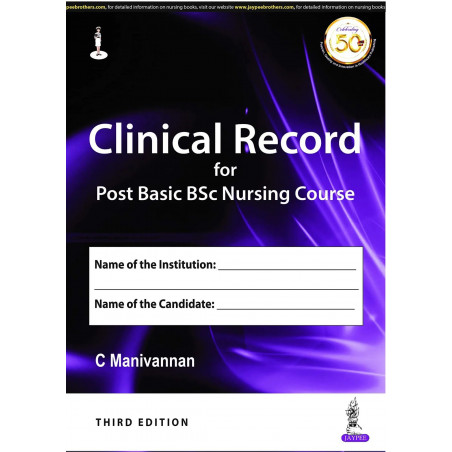 Clinical Record for Post Basic BSc Nursing Course, 3/E | Practical & Cumulative Clinical Record Book to Document Skills Acro…