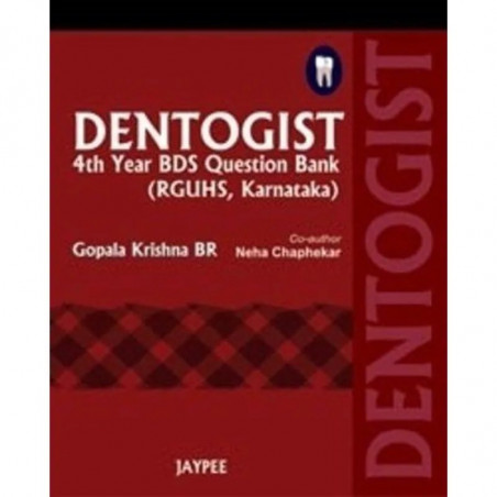 Dentogist 4th Year BDS Question Bank (RGUHS, Karnataka) book by B.R. Gopala Krishna
