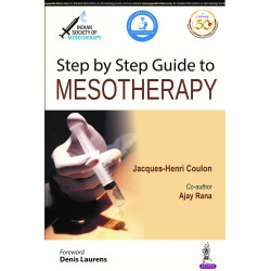 STEP BY STEP GUIDE TO MESOTHERAPY (INDIAN SOCIETY OF MESOTHERAPY) book by Jacques-Henri Coulon, Ajay Rana